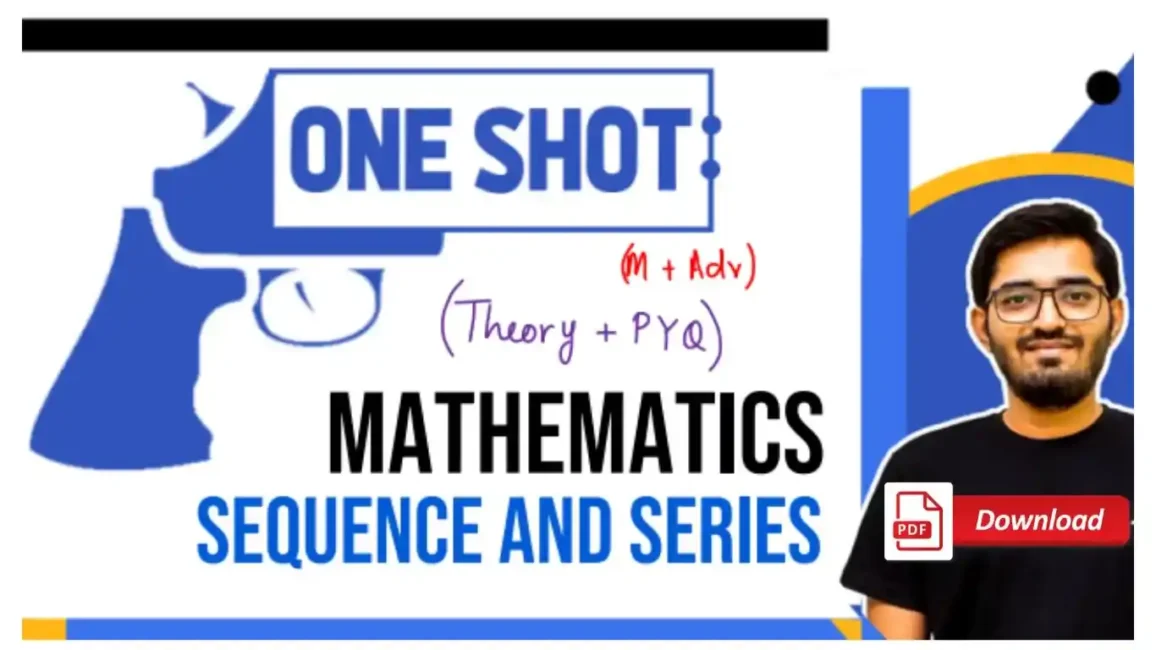 [PDF] Sequence & Series with Nishant Vora’s One Shot – Detailed Live Class Notes