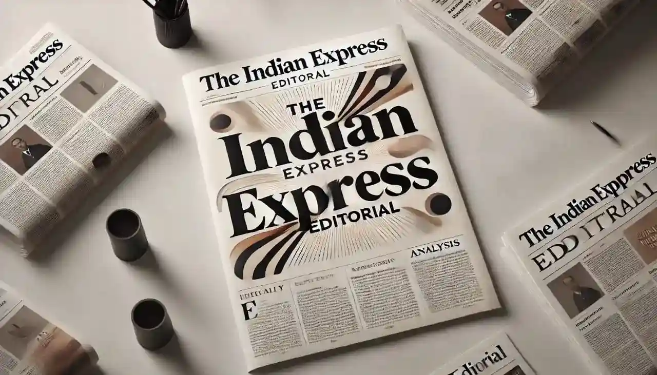 Analysis of The Indian Express Editorial