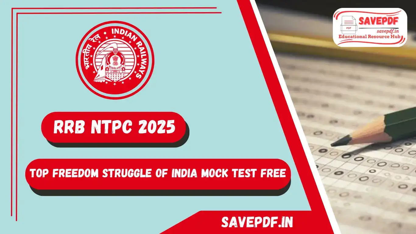 RRB NTPC 2025: Top Freedom Struggle of India Mock Test Free – Practice Set