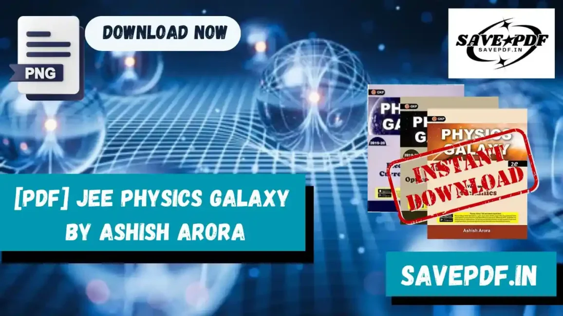 [PDF] JEE Physics Galaxy by Ashish Arora Book-1 Free Download